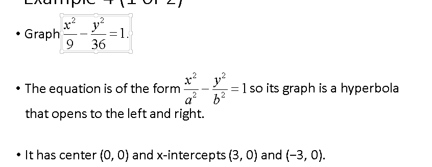 PowerPoint screenshot showing bullet points with inline equations: Bullet 1 is "Graph" followed by a focused math equation. Bullet 2, "The equation is of the form x squared over a squared minus y squared over b squared equals 1 so its graph is a hyperbola that opens to the left and right".